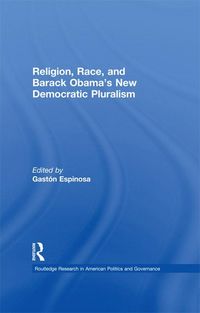 Produktbild: Religion, Race, and Barack Obama's New Democratic Pluralism