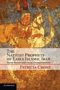 Produktbild: The Nativist Prophets of Early Islamic Iran