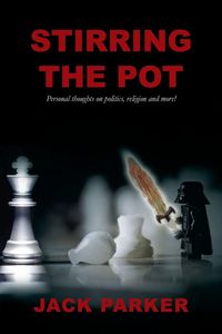 Produktbild: Stirring The Pot - Personal thoughts on politics, religion and more!