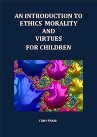 Produktbild: An Introduction To Ethics Morality and Virtues For Children