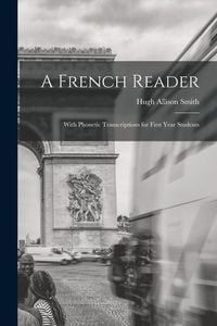 Produktbild: A French Reader: With Phonetic Transcriptions for First Year Students