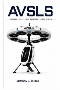 Produktbild: Autonomous Vertical Skydiver Launch System (Avsls)