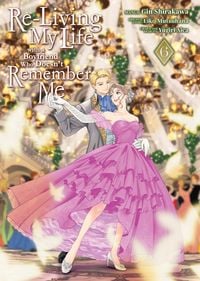 Produktbild: Re-Living My Life with a Boyfriend Who Doesn't Remember Me (Manga) Vol. 6
