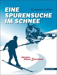 Produktbild: Es begann in Wien &ndash; Eine Spurensuche im Schnee