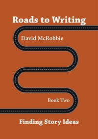 Produktbild: Roads To Writing 2. Finding Story Ideas (Roads To Writing 1. Making Your Characters Speak, #1)