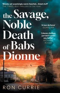 Produktbild: The Savage, Noble Death of Babs Dionne