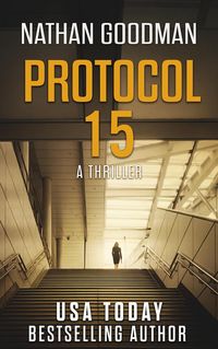 Produktbild: Protocol 15 (The Special Agent Jana Baker Spy-Thriller Series, #3)