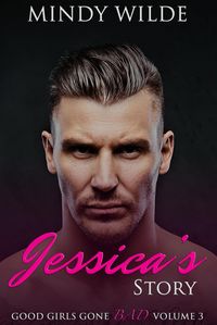 Produktbild: Jessica's Story (Good Girls Gone Bad Volume 3)
