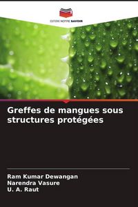 Produktbild: Greffes de mangues sous structures prot&eacute;g&eacute;es