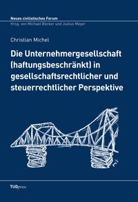 Produktbild: Die Unternehmergesellschaft (haftungsbeschr&auml;nkt) in gesellschaftsrechtlicher und steuerrechtlicher Perspektive
