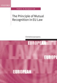 Bild vom Artikel The Principle of Mutual Recognition in EU Law vom Autor Christine Janssens