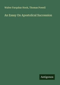 Produktbild: An Essay On Apostolical Succession