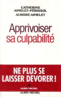 Produktbild: Apprivoiser sa culpabilit&eacute;