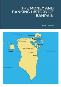 Produktbild: The Money and Banking History Of Bahrain