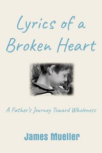 Produktbild: Lyrics of a Broken Heart