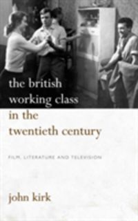 Produktbild: The British Working Class in the Twentieth Century