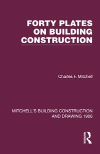 Produktbild: Forty Plates on Building Construction