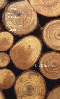 Produktbild: Why Conservation Is Failing and How It Can Regain Ground