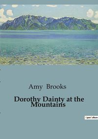 Produktbild: Dorothy Dainty at the Mountains