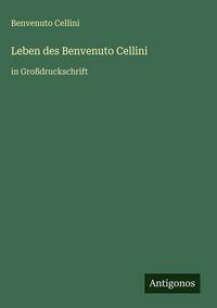 Produktbild: Leben des Benvenuto Cellini