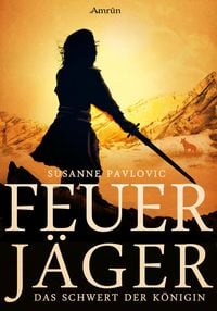 Produktbild: Feuerj&auml;ger 3: Das Schwert der K&ouml;nigin