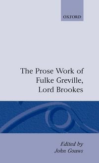 Produktbild: Prose Works Fulke Greville, Lord Brooke Ed Gouws