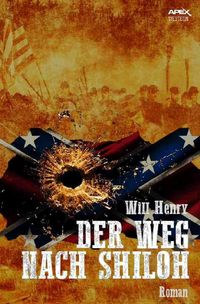Bild vom Artikel Der Weg Nach Shiloh vom Autor Will Henry