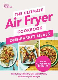 Produktbild: The Ultimate Air Fryer Cookbook