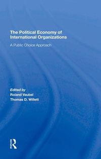 Produktbild: Vaubel, R: The Political Economy Of International Organizati