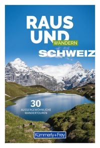 Raus und Wandern Schweiz von Hallwag Kümmerly+Frey AG