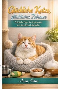 Produktbild: Gl&uuml;ckliche Katze, gl&uuml;ckliches Zuhause