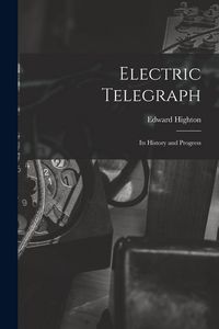 Produktbild: Electric Telegraph: Its History and Progress