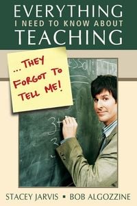 Produktbild: Everything I Need to Know About Teaching . . . They Forgot to Tell Me!