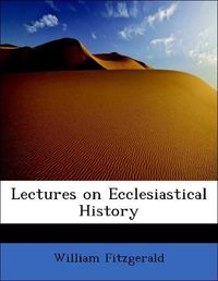 Produktbild: Fitzgerald, W: Lectures on Ecclesiastical History