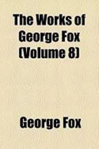 Produktbild: The Works of George Fox (Volume 8)