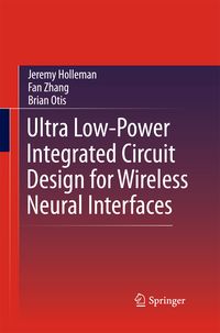 Produktbild: Ultra Low-Power Integrated Circuit Design for Wireless Neural Interfaces