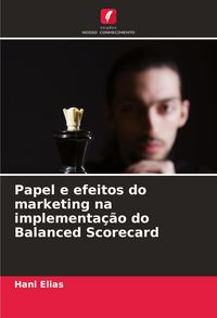 Produktbild: Papel e efeitos do marketing na implementa&ccedil;&atilde;o do Balanced Scorecard