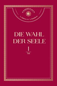 Produktbild: Die Wahl der Seele. Teil 1