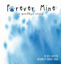 Produktbild: Forever Mine (a goodbye story)