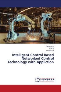 Produktbild: Intelligent Control Based Networked Control Technology with Appliction