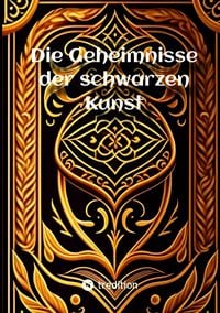 Produktbild: Die Geheimnisse der schwarzen Kunst