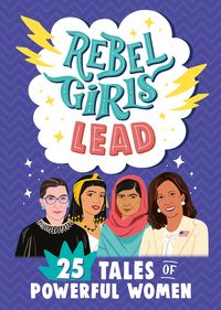 Produktbild: Rebel Girls Lead: 25 Tales of Powerful Women