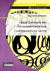Produktbild: Neue Konzepte der Personalentwicklung: E-Learning und Blended Learning