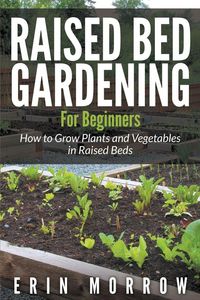 Produktbild: Raised Bed Gardening For Beginners