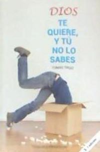 Produktbild: Dios te quiere, y t&uacute; no lo sabes
