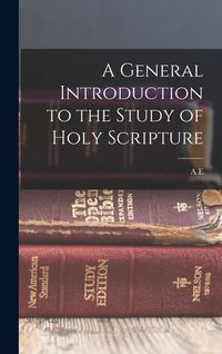 Produktbild: A General Introduction to the Study of Holy Scripture
