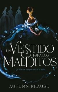 Produktbild: Un vestido para los malditos : la traici&oacute;n siempre est&aacute; a la moda