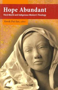 Produktbild: Hope Abundant: Third World and Indigenous Women's Theology