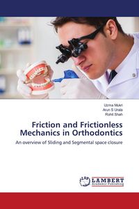 Produktbild: Friction and Frictionless Mechanics in Orthodontics
