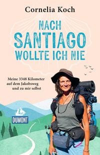 Produktbild: Nach Santiago wollte ich nie